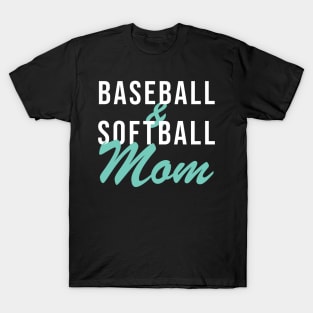 Baseball and Softball Mom Baseball Mom T-Shirt